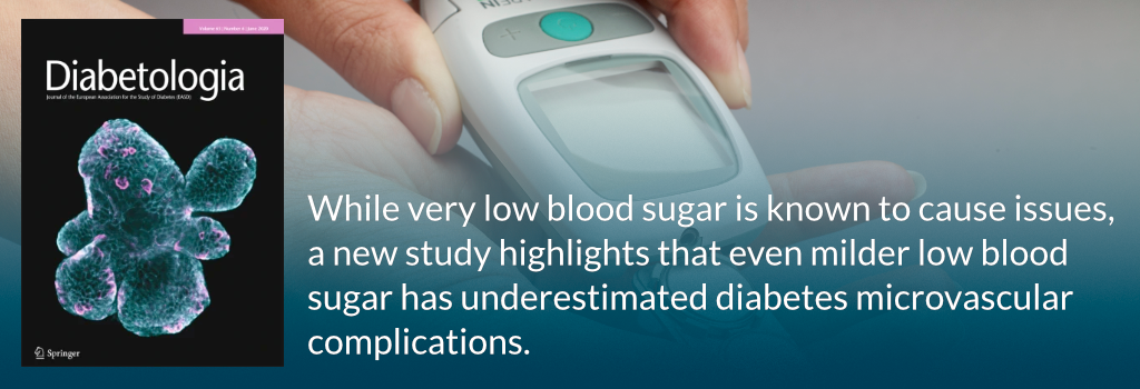 While very low blood sugar is known to cause issues, a new study highlights that even milder low blood sugar has underestimated diabetes microvascular complications.